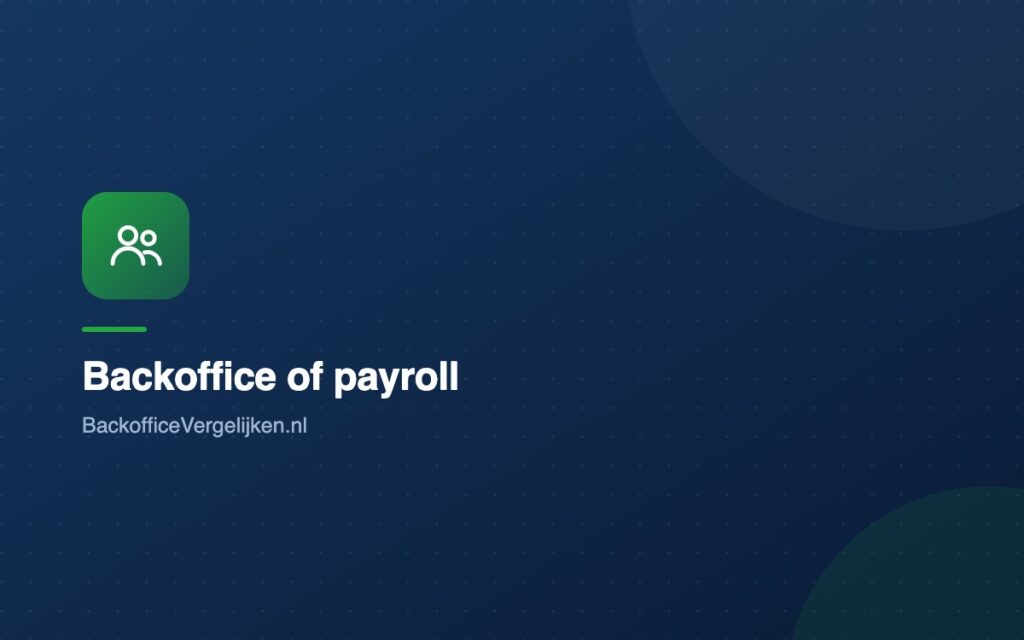 Backoffice of payroll? Wat is het verschil?
