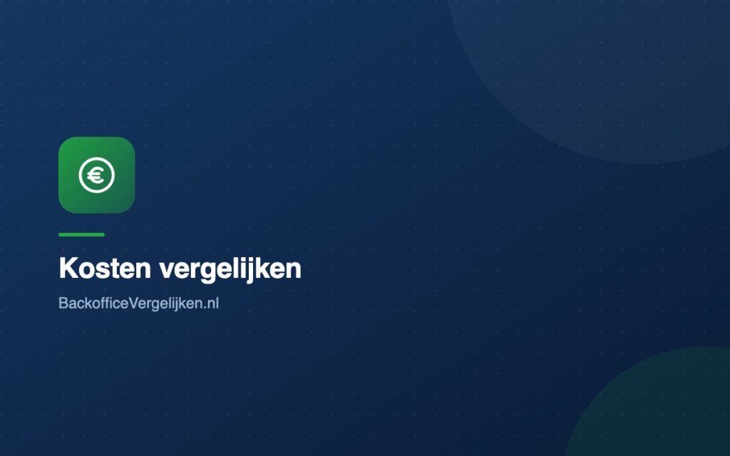 Kosten van een backoffice vergelijken