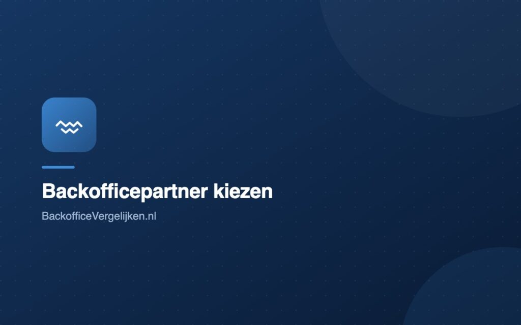Hoe kies je een goede backofficepartner?