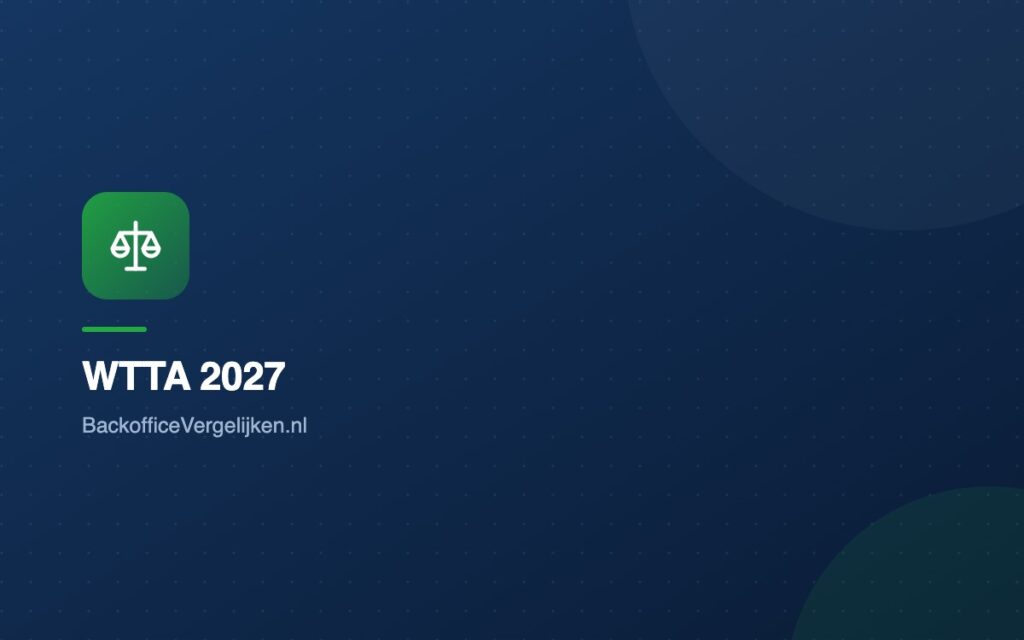 WTTA uitgelegd: dit moet je weten voor 1 januari 2027